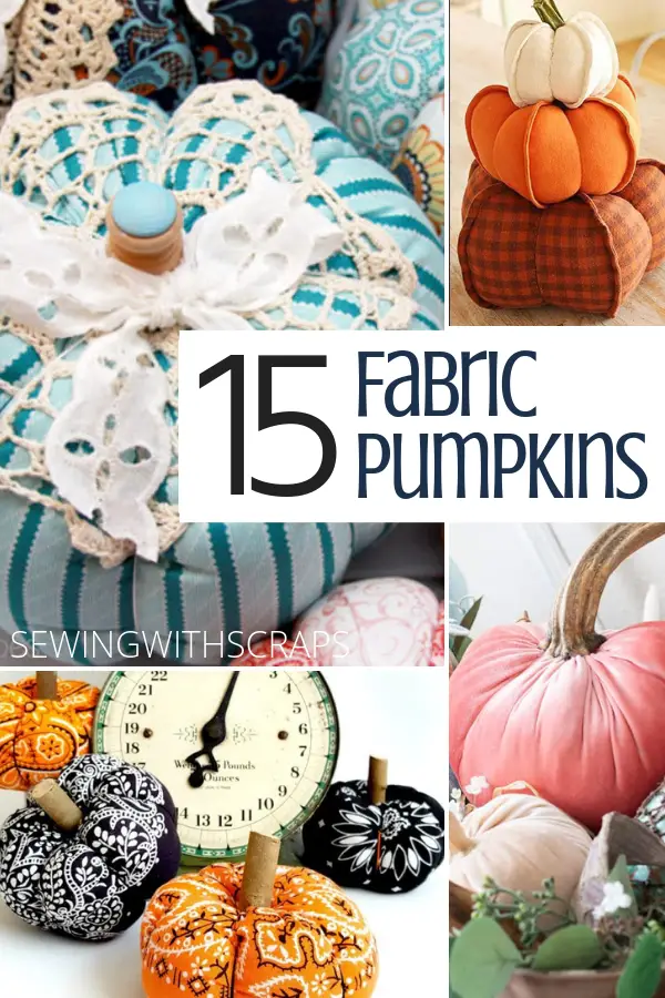 15 DIY Fabric Pumpkins | Sewing with Scraps