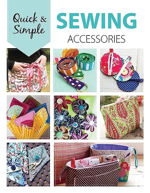 Quick & Simple Sewing Accessories