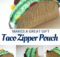 Taco Zipper Pouch Free Tutorial