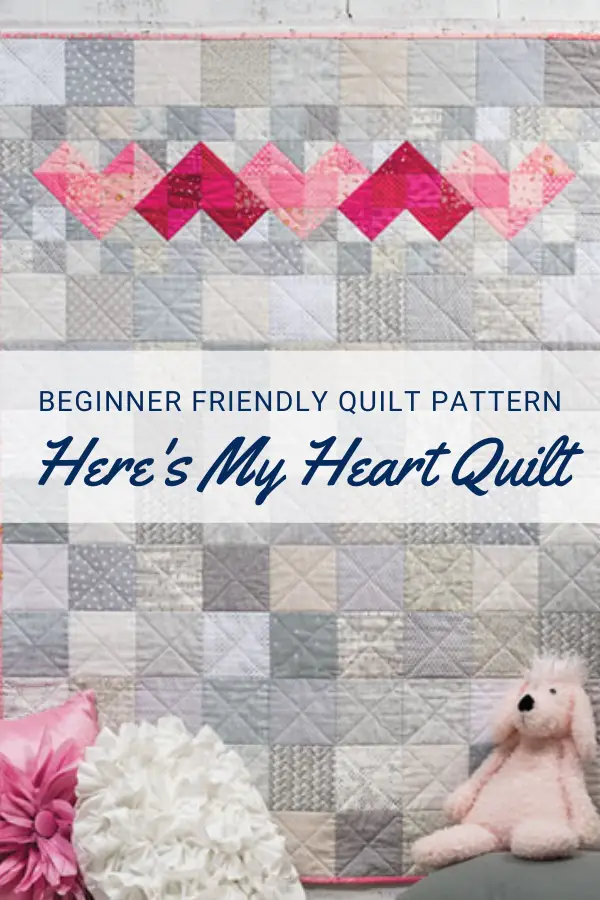 Here's My Heart Quilt Pattern and Video Class