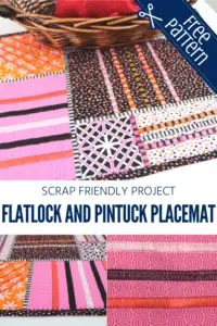 Flatlock and Pintuck Placemat | Free Pattern - Sewing With Scraps