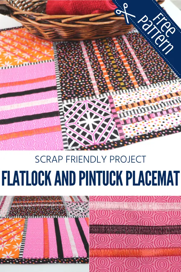 Scrap Friendly Flatlock and Pintuck Placemat Pattern and Tutorial. Learn to use a serger machine in quilting.