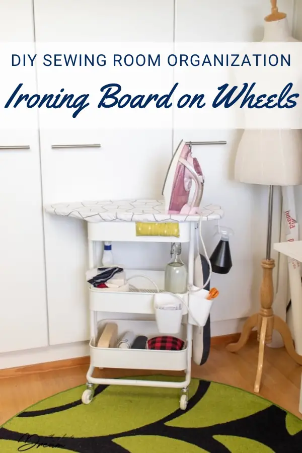 DIY Sewing Room Organization - Ironing Board on Wheels