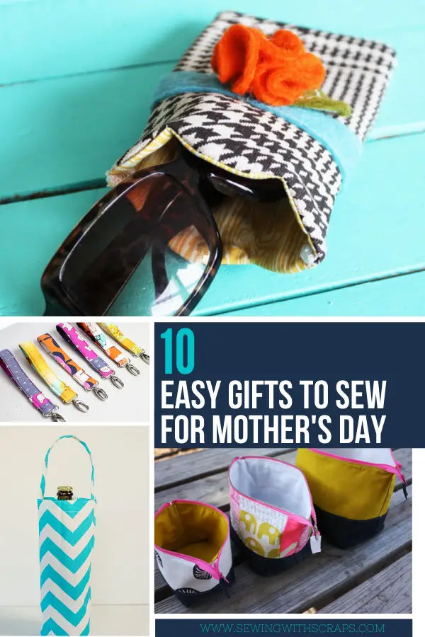 Quick Gifts to Sew for Mother's Day Sewing With Scraps