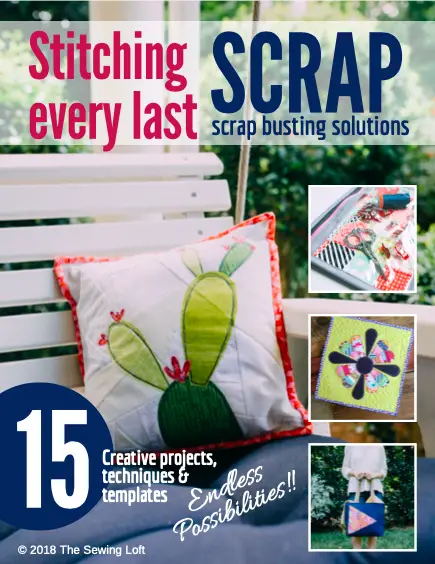 Included in the Scrap Pattern Bundle Pack is the Stitching Every Last Scrap eBook from The Sewing Loft.The book includes 15 projects to stitch through your scraps.