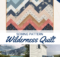 Free Wilderness Quilt Pattern