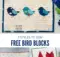 Free Bird Blocks 3 Ways