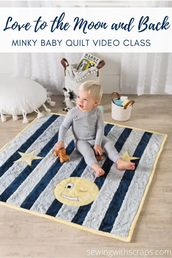 Love To the Moon and Back Minky Baby Quilt Online Video Class