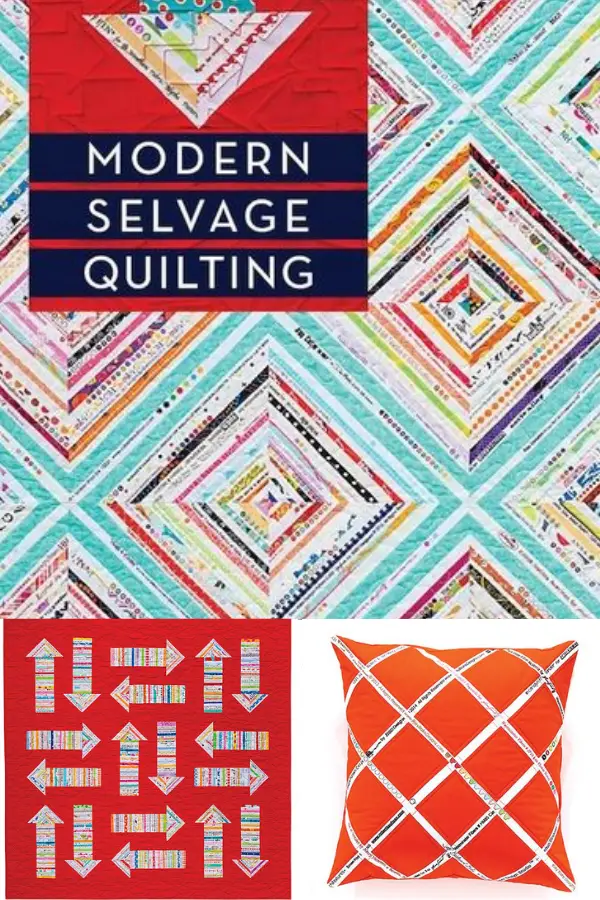Modern Selvage Quilting 17 selvage sewing projects