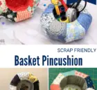 Scrap Friendly Basket Pincushion Sewing Tutorial