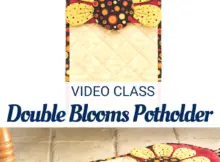 Double Blooms Potholder Video Class