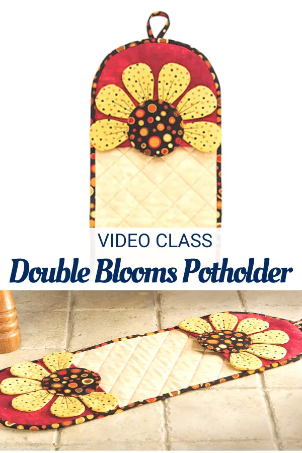 Learn to Sew Double Blooms Potholder Video Class