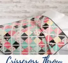 Pre-cut friendly Crisscross Quilt Pattern