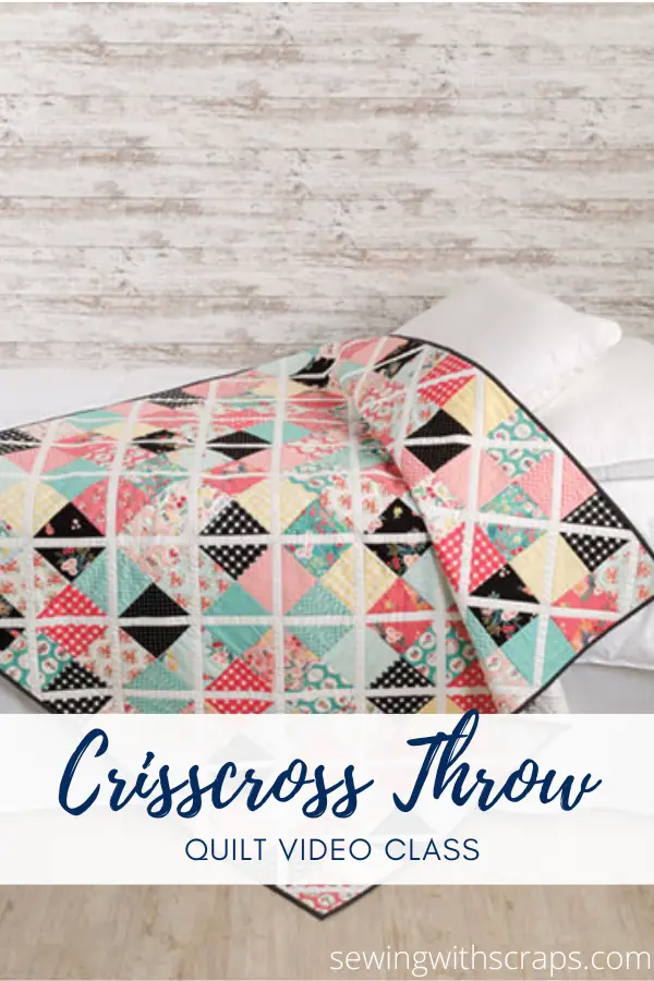 Pre-Cut Friendly Crisscross Quilt pattern and video class