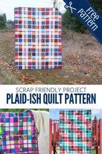 The Plaid-ish Quilt Tutorial - Sewing With Scraps